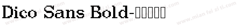 Dico Sans Bold字体转换